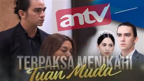 Live Streaming Antv Terpaksa Menikahi Tuan Muda