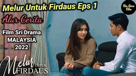 Melur Untuk Firdaus Episode 1